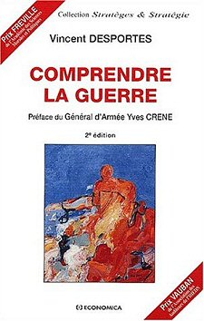 Vincent Desportes - Comprendre la guerre